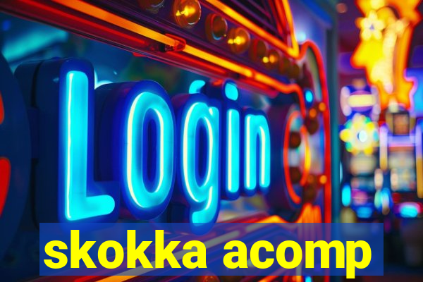 skokka acomp